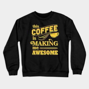 Awesome Coffee Crewneck Sweatshirt